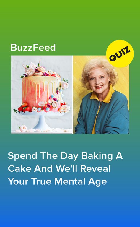 Spend The Day Baking A Cake And We'll Reveal Your True Mental Age Mental Age Quiz, Mental Age, How Old Am I, Baking A Cake, Play Quiz, Simple Questions, Quizzes For Fun, Trivia Questions And Answers, Buzzfeed Quizzes