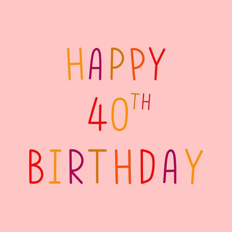 Happy Birthday 30, 40th Birthday For Women, Birthday 30, Colorful Typography, Fruit Smoothie Recipes Healthy, Happy 40th, Happy 40th Birthday, Happy 30th, Happy 30th Birthday