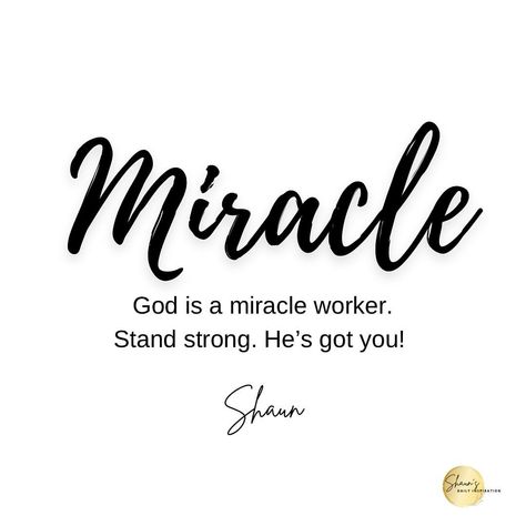 Shaun Bradford | God is a miracle worker. Stand strong. Love you!🙏🏽♥️ #ShaunsDailyInspiration #StandStrong | Instagram Way Maker Miracle Worker Tattoo, God Is A Miracle Worker, Jesus Faith, Stand Strong, Strong Love, A Miracle, Jesus Loves Me, God Jesus, Words Of Encouragement