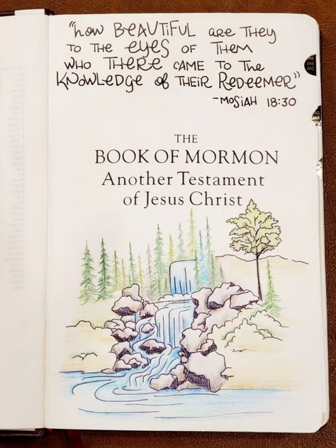 Maybe, the Book of Mormon was named after this amazing place, where there they "came to the knowledge of their Redeemer". #strivetobe Scripture sketchnoting has enhanced my study - looking to do more in 2021! Lds Journal Ideas, Book Of Mormon Verses For Strength, Book Of Mormon Study Aesthetic, Book Of Mormon Doodles, How To Study The Book Of Mormon, Book Of Mormon Drawings, Book Of Mormon Annotations, Decorated Book Of Mormon, Lds Doodles