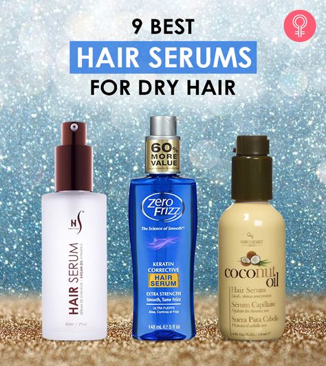 9 Best Hair Serums For Dry Hair Best Hair Serum For Damaged Hair, Natural Hair Serum Anti Frizz, Home Made Hair Serum For Frizzy Hair, Best Frizz Serum For Fine Hair, Hair Serum For Dry Hair, Dry Hair Serum, Function Of Beauty Hair Serum, Best Hair Serums, Hair Serum For Frizzy Hair