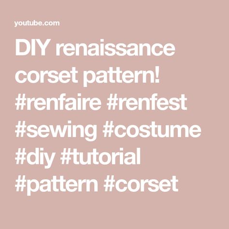 DIY renaissance corset pattern! #renfaire #renfest #sewing #costume #diy #tutorial #pattern #corset Diy Corset Easy, Bodice Pattern Free, Pattern Corset, Diy Corset, Ren Fair, Bodice Pattern, Corset Pattern, Costume Diy, Diy Sewing