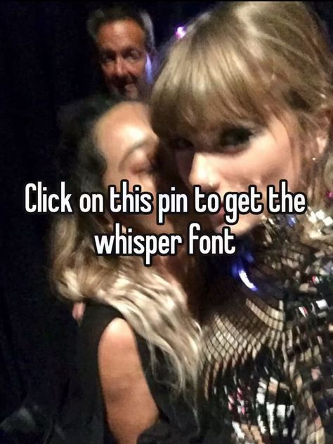 Click on this pin to get the whisper font The Whisper Font, Whisper Font, Whisper Meme, Secret Websites, Swift Facts, Taylor Swift Facts, Whisper App, Taylor Swift Funny, Luck Quotes