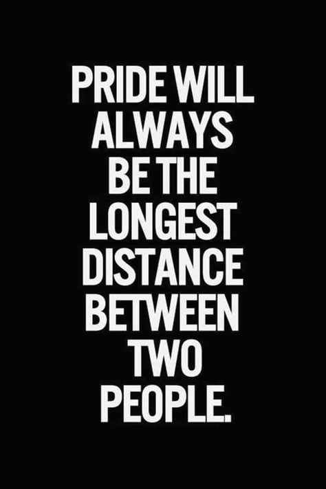 Pride will always be the longest distance between two people. #inspiration #motivation #life #positive #quote #pinquote #inspirationalquotes #motivationalquotes #lifequotes #positivequotes Quotes On Pride, Bless Quotes, Shady People, Quotes About Friendship Ending, Pride Quotes, Video Love, Attraction Quotes, Life Quotes Love, Law Of Attraction Quotes