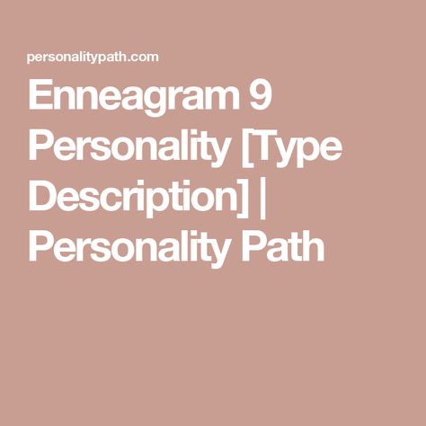 Enneagram 9 Personality [Type Description] | Personality Path Eneagrama Personality Types, Enneagram 9 With 8 Wing, Enneagram 9 Characters, Enneagram Type 9, Gemini Ascendant, Enneagram 9, Enneagram Types, Natal Charts, Personality Types