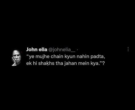 John Elia Poetry Hindi, Jaun Elia Poetry Hindi, Shayari Jaun Elia, Try Quotes, Nerd Memes, Describe Feelings, John Elia Poetry, John Elia, Poetry Hindi