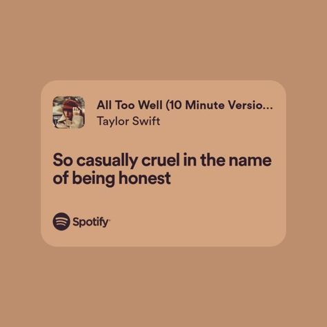 So Casually Cruel In The Name Of Being Honest, So Casually Cruel Taylor Swift, So Casually Cruel, Casually Cruel, Swift Lyrics, Being Honest, Creative Instagram Photo Ideas, Taylor Swift Lyrics, All Is Well