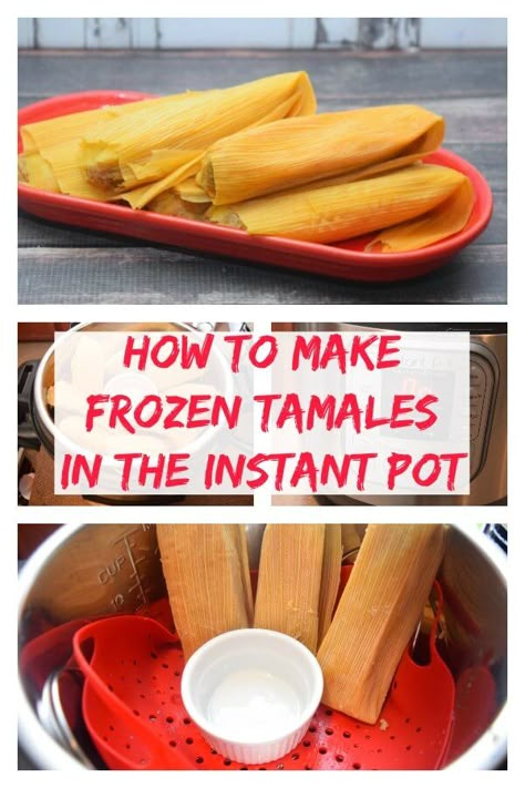 How To Cook Tamales In Instant Pot, Frozen Tamales Instant Pot, Reheat Tamales In Instant Pot, Instant Pot Tamales Cook Time, Tamales In Instant Pot, Instant Pot Tamales, Steaming Tamales, Instapot Ideas, Instant Pot Steam