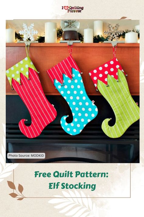 Free Quilt Pattern Elf Stocking Elf Stocking Pattern, Christmas Stocking Patterns, Stocking Patterns, Elf Stocking, Unique Stockings, Quilted Christmas Stockings, Season Of Giving, Christmas Stocking Pattern, Stocking Pattern