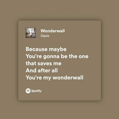 Wonderwall Lyrics, Clara Core, Oasis Lyrics, Wonderwall Oasis, Song Quotes, Love You So Much, I Am Happy, Love Songs, Song Lyrics