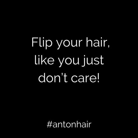 Flip it girl!   #antonhair #antonmedia #quote #delorenzohaircare #hairflip #gippslandhair #gippslandsalon Hair Flip Quotes, Hair Flip Captions, Caption For Hair, Short Hair Quotes, Hair Captions, Hair Quotes Funny, Flip Photo, Instagram Post Captions, Insta Caption