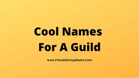 Cool Names For A Guild: Hi friend, today we will provide you a list of Cool Names For A Guild and if I see it personally, I have liked this list very much, how would you like it, what is your reaction, explain everything in your eyes, try to tell us so that we can ... Read more The post Cool Names For A Guild【2023】Best, Funny & Top Guild Names List Ideas appeared first on Friends Group Name List for Friends, Family, Cousins, Cool and Funny. Guild Names Ideas, Guild Names, Friends Group Name, Lords Mobile, Hi Friend, Names List, Friends Group, Name List, List Ideas