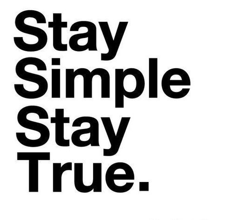 Stay Simple Stay True. Stay Simple Stay True, Birthday Illustration, Life Hacks Computer, Inspiration Instagram, Teaching Writing, Stay True, Survival Tips, Short Quotes, Inspirational Words