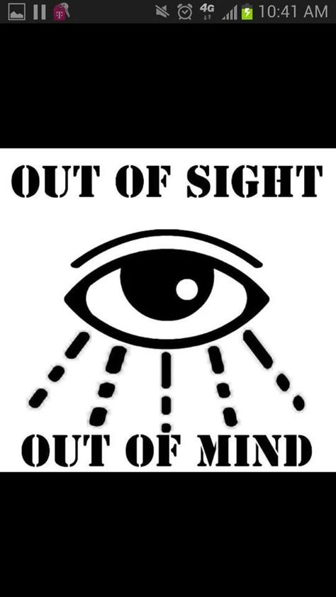 Outta sight outta mind Out Of Sight Out Of Mind, Outta Sight Outta Mind, Out Of Mind, Mindfulness Quotes, Dream Life, Pinterest Likes, Mindfulness, Packaging, Quotes