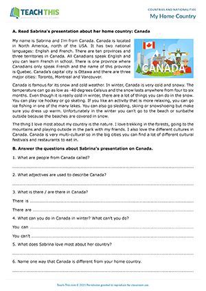 ESL Country Information Worksheet - Reading and Writing Exercises - Pre-intermediate (A2) - 40 minutes In this country information worksheet, students read a presentation about Canada, identify descriptive language and use the language to create a presentation about their home country. Countries And Nationalities Worksheet, English Comprehension, Ell Resources, Grammar Tenses, Country Information, About Canada, Lesson Activities, English Worksheet, Capital Cities