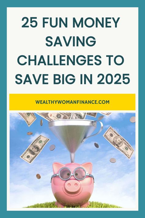 25 fun money-saving challenges to save big in 2025, shown with a piggy bank and funnel catching dollar bills. New Years Money Saving Challenge, 2025 Money Challenge, Easy Savings Challenge Biweekly, New Year Money Saving Challenge, Money Saving Envelope Challenge, Money Challenges Bi Weekly, Fun Savings Challenge Games, 6 Months Savings Challenge, Budget Challenge Saving Money