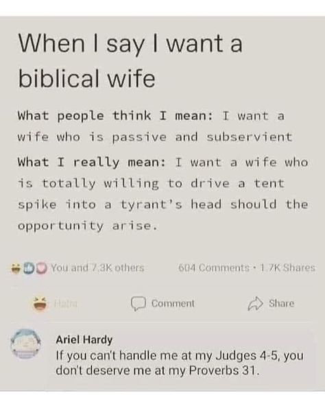 If you can't handle me at my Judges 4-5, you don't deserve me at my Proverbs 31. Proverbs 31 Quotes, Catholic Jokes, Biblical Wife, Dream Life Goals, You Dont Deserve Me, Catholic Memes, Bible Humor, Funniest Memes, Scripture Journaling