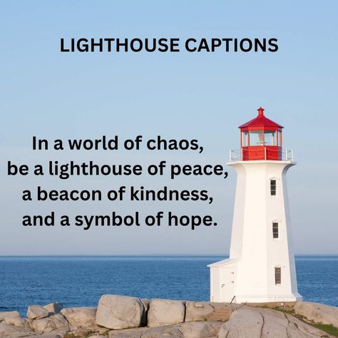 Lighthouse captions and quotes to share online! Lighthouse Sayings Quote, Lighthouse Meaning, Lighthouse Quotes Inspirational, Lighthouse Symbolism, Lighthouses Painting, Lighthouse Quotes, Lighthouse Inspiration, Nautical Quotes, Ocean Art Painting