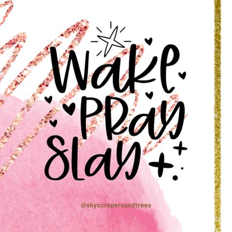 Here's a great way to start the weekend:
Wake
Pray
Slay

 #skyscrapersandtrees Wake Pray Slay, The Weekend, Skyscraper, To Start, Trees, Quotes