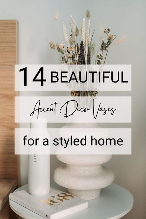 14 beautiful accent decor vases for a styled home with a photo of a beautiful beige decorative vase on top of a side table Minimalist Flower Decor, Vintage Vase Decorating Ideas, How To Decorate With Vases, Styling Vases Home Decor, What To Put In Vases Decor Ideas, Small Vase Decorating Ideas, Large Vase Filler Ideas, White Vases Decor Ideas, Tall Vase Decorating Ideas