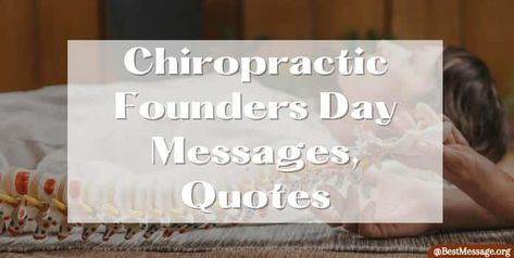 Chiropractic Founders Day Founders Day, Messages Quotes, Wishes Messages, Chiropractic, Day Quotes, Quote Of The Day, Quotes