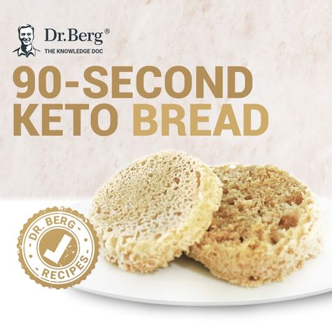 Dr Berg Bread Recipe, 90 Second Bread, 90 Second Keto Bread, Dr Eric Berg, Healthy Bread Recipes, Coconut Flour Recipes, Eric Berg, State Foods, Dr Berg