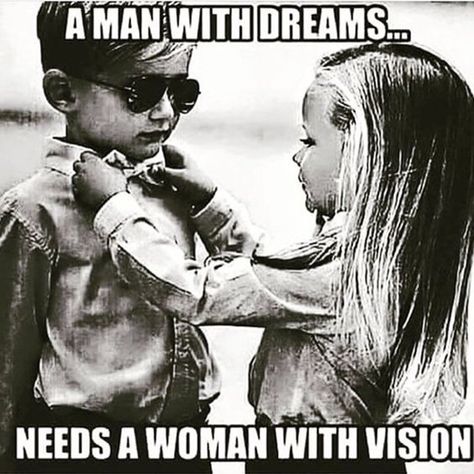 You need a man with visions all his own. E Card, Love And Marriage, Teamwork, Relationship Quotes, Relationship Goals, Life Lessons, Wise Words, Favorite Quotes, True Love