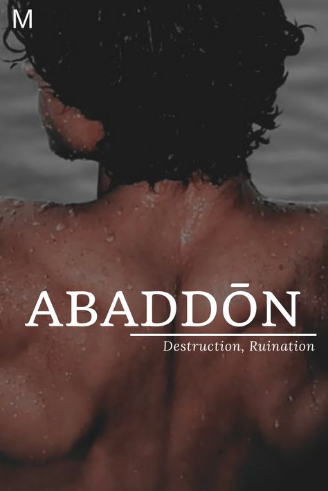 Abaddon meaning Destruction, Ruination #babynames #characternames #anames #boynames Names That Mean Destruction, Names Meaning Destruction, Names That Mean Fire, Male Names Character Inspiration, Fantasy Names With Meaning, Character Names Ideas, Names Character, Male Names, Rare Names