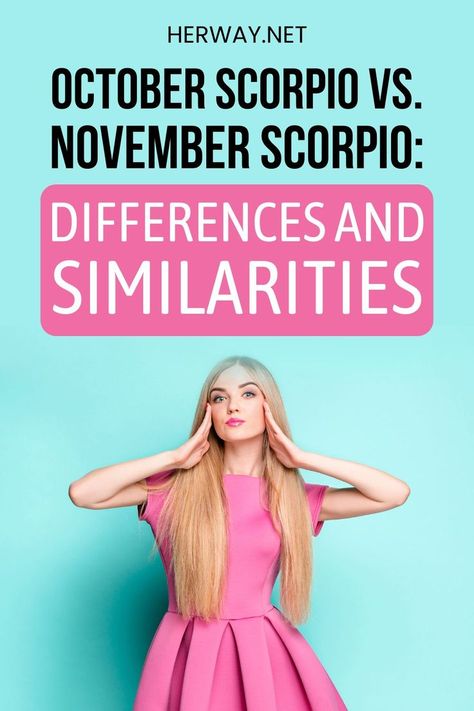 October Scorpio vs. November Scorpio: What are the differences and similarities? What does the birth month mean for Scorpio's personality traits? October Scorpio Man, October Scorpio, November Scorpio, November Scorpio Woman, Scorpio Compatibility Chart, November Scorpio Facts, Scorpio As A Goddess, November Scorpio Vs October Scorpio, Scorpio Personality Traits