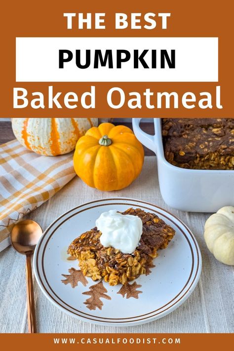 Pumpkin Baked Oatmeal is the best healthy breakfast for fall! Cozy, healthy and delicious this Pumpkin Baked Oatmeal is a great make ahead breakfast that's perfect for meal prep or feeding a large family. This baked pumpkin oatmeal is easy to make, gluten free and filled with the flavors of pumpkin pie. The best pumpkin baked oatmeal recipe. www.casualfoodist.com Healthy Fall Breakfast Recipes, Pumpkin Baked Oatmeal, Baked Pumpkin Oatmeal, Easy And Healthy Breakfast, Fall Recipes Breakfast, Pumpkin Spice Granola, Baked Oatmeal Healthy, Baked Oatmeal Recipe, Christmas Breakfast Recipe