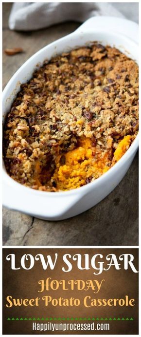 Healthy Sweet Potato Casserole, Thanksgiving Sweet Potato Casserole, Baked Sweet Potato Casserole, Low Carb Sweet Potato, Unprocessed Recipes, Sweet Potato Casserole Healthy, Casserole Healthy, Healthy Potato, Sweet Potato Thanksgiving