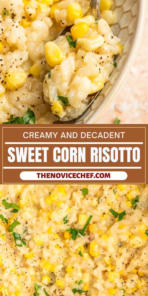 Corn Risotto Recipes, Rice Entrees, Slow Cooker Risotto, Sweet Corn Risotto, Creamy Sweet Corn, Corn Risotto, Current Recipes, Risotto Recipes Easy, Potatoe Recipes