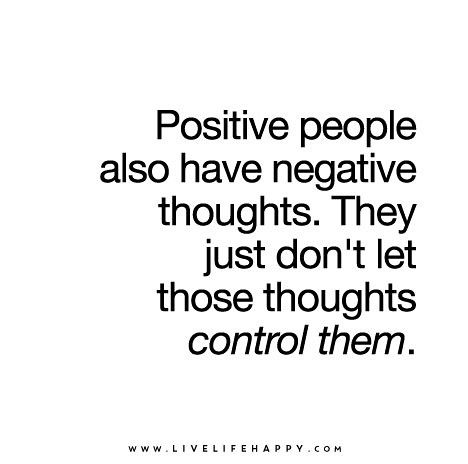 "Positive people also have negative thoughts. They just do… | Flickr Thought Control, What I Like About You, Live Life Happy, Favorite Sayings, Positive People, Chakra Healing, Negative Thoughts, The Words, Great Quotes