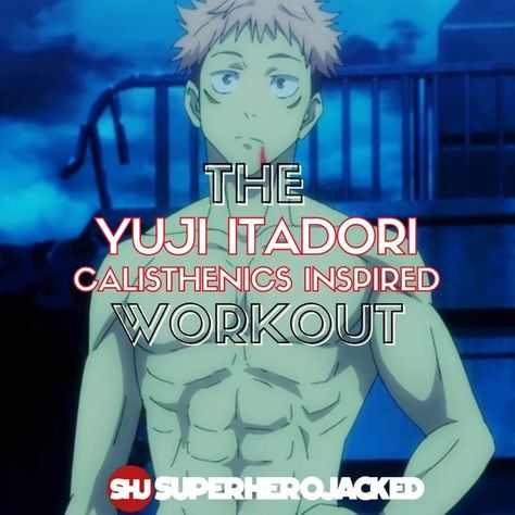 Yuji Itadori Physique, Jjk Workout, Gojo Workout, Anime Workout Routine, Anime Workouts, Anime Workout, Superhero Jacked, Calisthenics Workout Routine, Workouts Routines