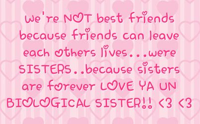 We 're NOT best friends because Gnendg can leave each Others h veg. . . were SISTERS . .becauge gigterg are Gorever LOVE VA BIOLOGICAL (2 (2 Biological Sister Quotes, Sister's Birthday Quotes, Best Friend Sister Quotes, Cute Sister Quotes, Friends Like Sisters, Sister's Birthday, Sister Quotes Funny, Sisters Quotes, Birthday Card Sayings