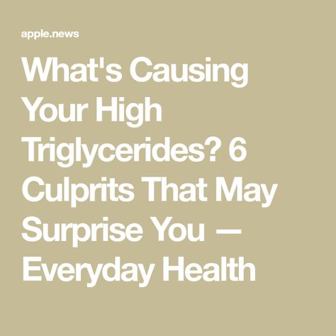 What's Causing Your High Triglycerides? 6 Culprits That May Surprise You — Everyday Health Diet To Lower Triglycerides, How To Lower Tryglicerides, How To Lower Triglycerides Quickly, Diet For High Triglycerides, Triglycerides Lowering Diet, Lower Triglycerides Diet, High Triglycerides Diet, Low Triglyceride Diet, How To Lower Triglycerides