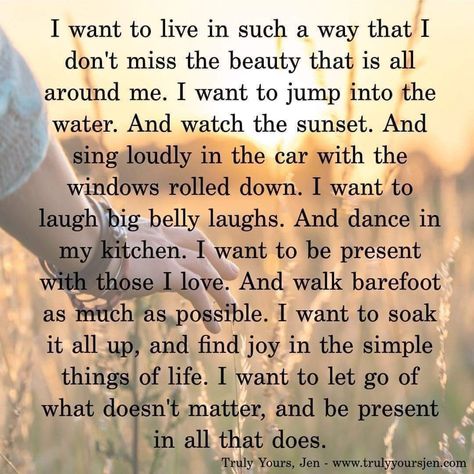 I Want To Live, Oh My Goodness, Life Quotes To Live By, Soul Quotes, Bucket Lists, Live Simply, Quotable Quotes, Daily Motivation, Finding Joy