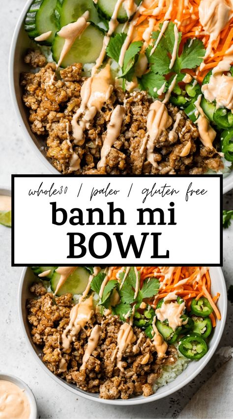 Quick Banh Mi Bowl made with ground pork, veggies, cauliflower rice, and sriracha mayo! It's gluten free, whole30-friendly and the pork marinade is to die for! #banhmi #whole30 #glutenfree Macro Friendly Whole 30, Healthy Paleo Meal Prep, Easy Whole30 Lunch Ideas, Ground Pork Low Carb Recipes, Pulled Pork Buddha Bowl, Dairy Free Recipes Meal Prep, Banh Mi Bowl Pork, Whole 30 Easy Meals, Whole 30 Sausage Recipe