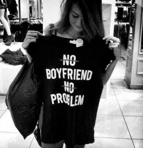 To all my single girls, I know what it's like to be single.. take a look at my article and remember to treat yourself ;) No Boyfriend No Problem, Boyfriend Problems, No Boyfriend, Funky Tees, Single Girl, Trendy Quotes, Single Women, No Problem, The Words