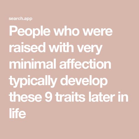 People who were raised with very minimal affection typically develop these 9 traits later in life Lack Of Affection, Public Display Of Affection, Startup Marketing, Relationship Struggles, Intelligent People, Step Parenting, Stronger Than You Think, 8th Sign, Social Media Marketing Content