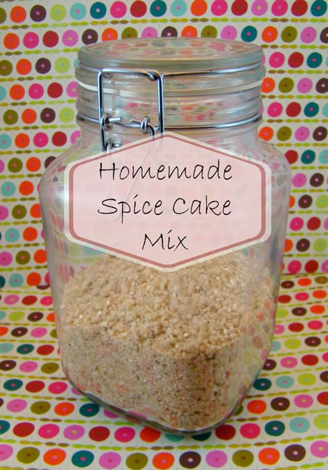 Treats & Trinkets: Homemade Spice Cake Mix Diy Spice Cake Mix Recipes, Homemade Spice Cake Mix Recipe, Diy Cake Mix Recipes, Cake Mix Spice Cake, Homemade Spice Cake Recipe, Homemade Food Gifts In A Jar, Cake Mix Homemade, Homemade Spice Cake, Spice Cake Mix Recipes