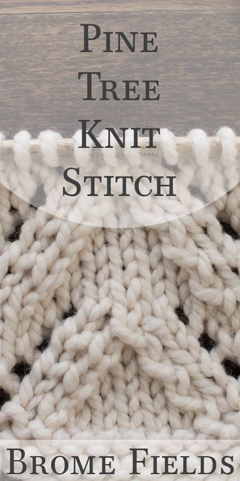 Video Tutorial: Pine Tree Knit Stitch Knitting Basics, Crochet Knit Stitches, Cable Knitting, Small Cross Stitch, Knitted Blanket, Vogue Knitting, Knitting Instructions, Learn How To Knit, Knitting Videos