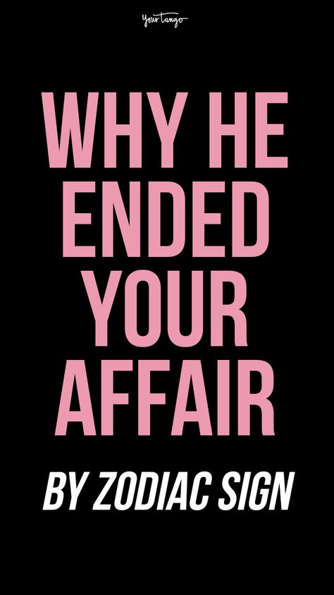 Even though you're dealing with a relationship that is bound to end at some point, it can still hurt to know that he's ended things before you're ready. There are a lot of reasons to start an affair, and just as many to call it quits. Here is why he ended your affair, according to your zodiac sign. Having An Affair, Zodiac Signs Astrology, Love Hurts, A Relationship, Zodiac Sign, Zodiac Signs, Astrology, It Hurts, To Start