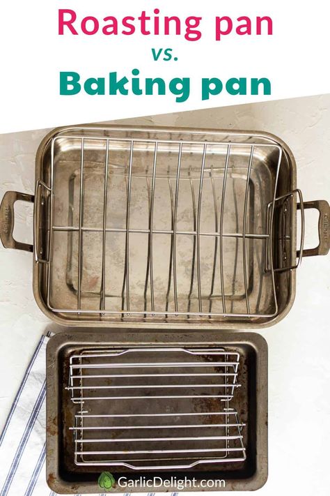 Learn the difference between a roasting pan vs. a baking pan. Plus, what to do if you don't have a roasting pan? Get the answers at GarlicDelight.com #garlicdelight #cooking #roasting #baking #cookingtools #bakingtools #chicken Broiler Pan, Oven Pan, Pan Rack, Small Oven, Cooking A Roast, Basic Cake, What To Use, Cooking Gadgets, Food Articles