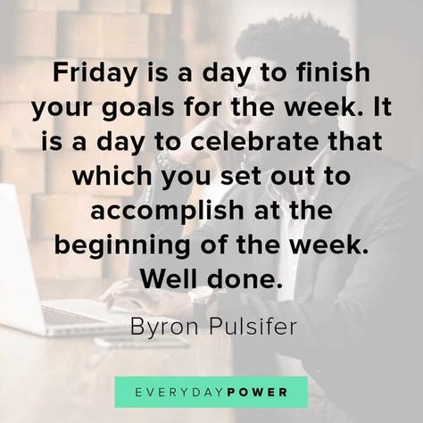 110 Happy Friday Quotes to Celebrate The End of the Week (2020) Work Week Quotes, Best Friday Quotes, Patience Citation, Friday Motivational Quotes, Friday Inspirational Quotes, Motivational Quotes For Work, Quotes For Work, Week Quotes, Positive Quotes For Work