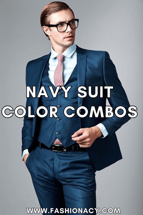 Navy Suit Color Combos Men Color Combos, Navy Suit Tie, Mens Navy Suit, Suit Pin, Navy Outfit, Match Colors, Suit Men, Tie Shirt, Suit Shoes