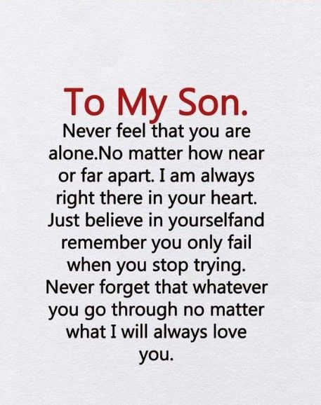 Quotes About Loving Your Children, I Will Always Love You Quotes, Quotes For Your Son, I Am Always Right, Message To My Son, Love My Son Quotes, Grandson Quotes, Love My Kids Quotes, I Love You Son