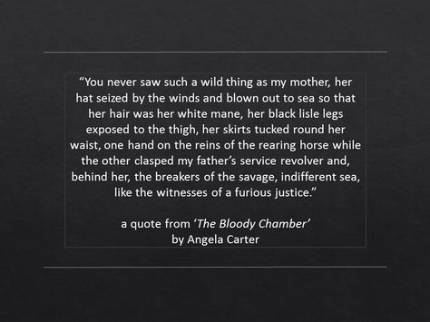 another great quote from Angela Carter's 'The Bloody Chamber' Angela Carter Quotes, King Of Heaven, Angela Carter, Master Board, English Literature, Creative Writing, Great Quotes, Writers, Book Worth Reading