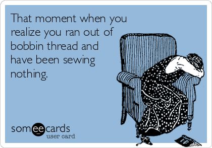 14 Someecards for People Who Sew - Sewing Humor - Melly Sews Sewing Humor, Melly Sews, Sewing Quotes, Quilting Quotes, Funny Confessions, Favorite Sayings, Craft Quotes, Humor Quotes, Someecards