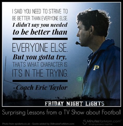 Surprising Lessons from a TV Show about Football  #Quote #FridayNightLights #Character Quotes For Friday, Friday Night Lights Quotes, Friday Night Lights Shirt, Eric Taylor, Lit Captions, Barbie Quotes, Bear Quote, Light Quotes, Clear Eyes